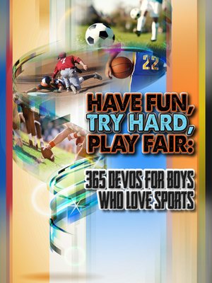 cover image of Have Fun, Try Hard, Play Fair